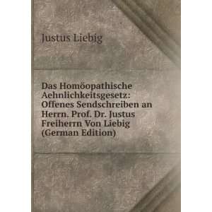   Justus Freiherrn Von Liebig (German Edition) (9785876863737) Justus