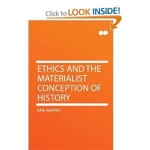   Ethics and the Materialist Conception of History Karl Kautsky Books