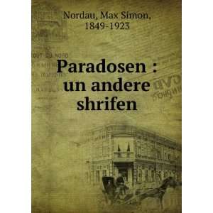  Paradosen  un andere shrifen Max Simon, 1849 1923 Nordau Books