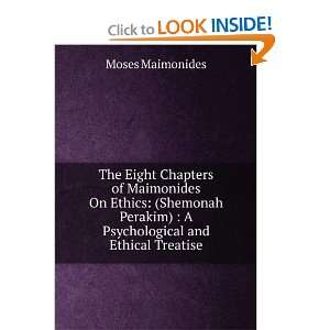   of Maimonides on ethics (Shemonah perakim); Moses Maimonides Books