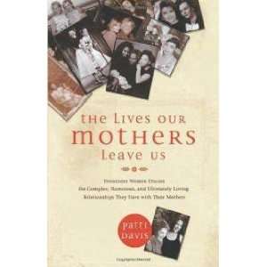   They Have with Their Mothers (Paperback) Patti Davis (Author) Books