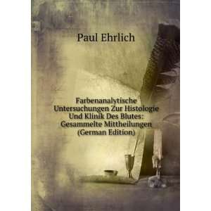   Blutes Gesammelte Mittheilungen (German Edition) Paul Ehrlich Books