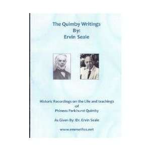  Phineas P. Quimby. The Quimby Writings By Dr. Ervin Seale 