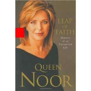   of Faith Memoirs of an Unexpected Life By Queen Noor  Author  Books