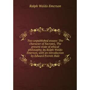   ; by Ralph Waldo Emerson, with an introduction by Edward Everett Hale