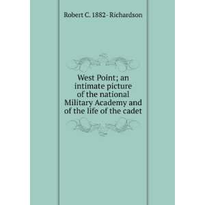   and of the life of the cadet Robert C. 1882  Richardson Books