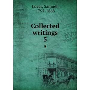  Collected writings Samuel Lover Books
