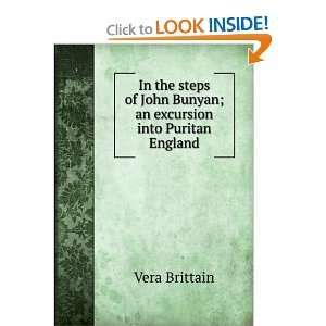   John Bunyan; an excursion into Puritan England Vera Brittain Books