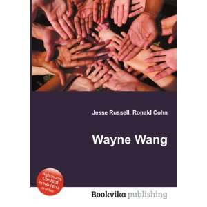  Wayne Wang Ronald Cohn Jesse Russell Books