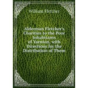   with Directions for the Distribution of Them William Fletcher Books