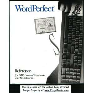  WordPerfect for DOS Reference for IBM Personal Computers 