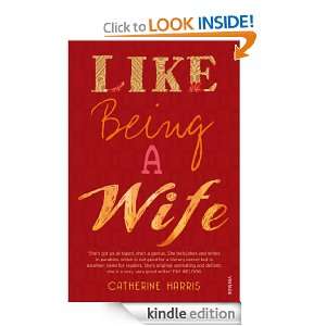 Like Being A Wife Catherine Harris  Kindle Store