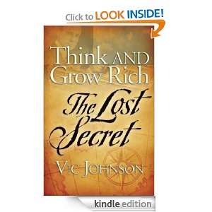 Think and Grow Rich The Lost Secret Vic Johnson  Kindle 