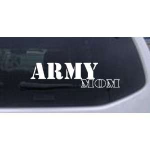 Army Mom Military Car Window Wall Laptop Decal Sticker    White 26in X 