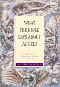 What the Bible Says about Angels by David Dr Jeremiah 157673336X 