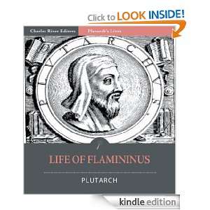 Plutarchs Lives Life of Flamininus [Illustrated] Plutarch, Charles 