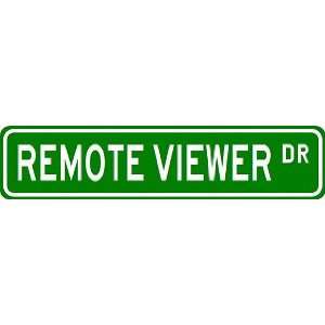  REMOTE VIEWER Street Sign ~ Custom Aluminum Street Signs 