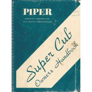  Piper Aircraft Pa 18 Super Cub Owners Manual Piper Books