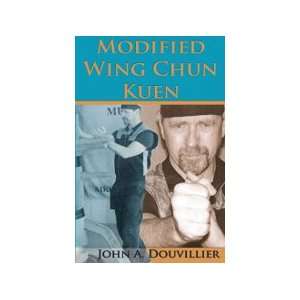  Modified Wing Chun Kuen Book by David A. Douvillier